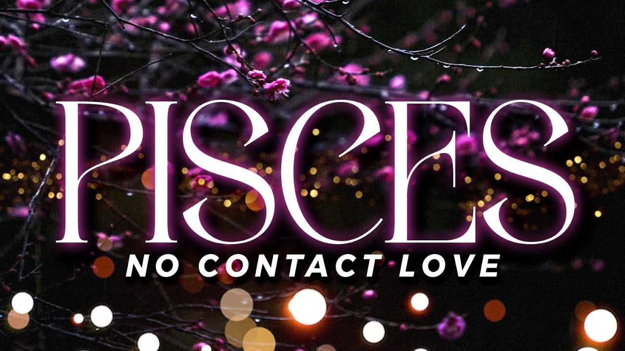 PISCES No Contact - It's Time, Things Are Gonna Work Out Like Crazy ❤️ | Jul10-16