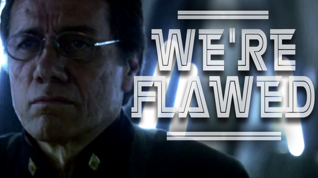 We're Flawed. All of Us. [BATTLESTAR GALACTICA]