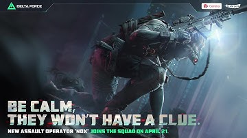 New Assault Class Operator: NOX | Garena Delta Force Singapore, Malaysia & Philippines
