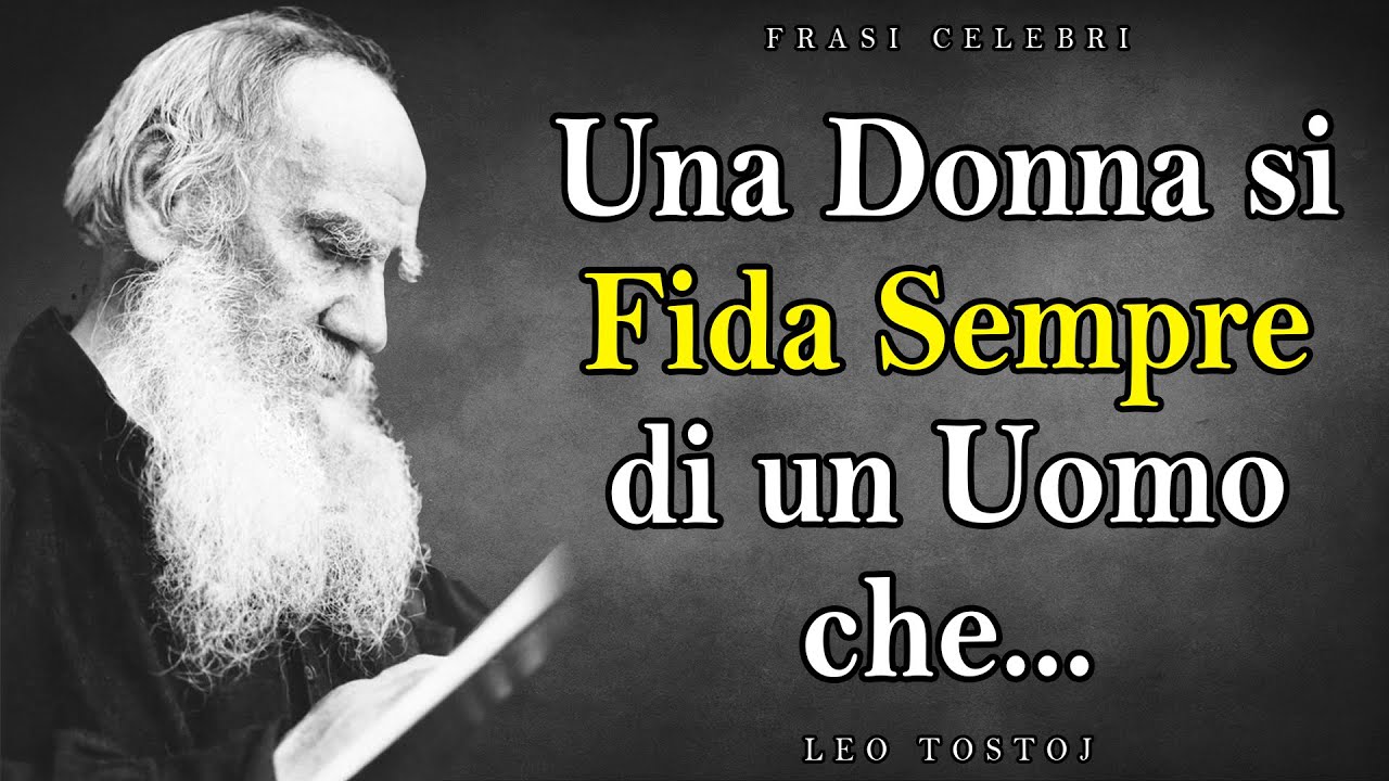 Frasi magnifiche e sagge dello scrittore e filosofo russo Leo Tolstoj
