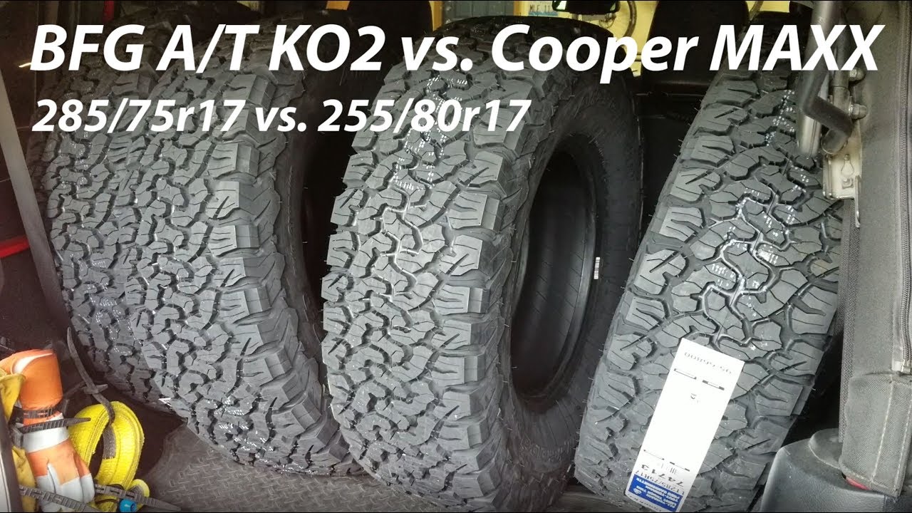BFGoodrich A/T KO2 285/75r17 vs. Cooper MAXX 255/80r17 - YouTube.