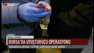 Bursada Uyuşturucu Operasyonu Haber 20 02 2017