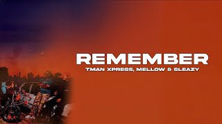 Tman Xpress, Mellow & Sleazy -Remember