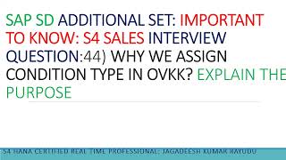 SAP SD ADDITIONAL SET:  S4 SALES INTERVIEW QUESTION:44) WHY WE ASSIGN CONDITION TYPE IN OVKK?
