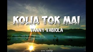 'Kolia Tok Mai' - cover 'Vanny Vabiola-Lagu Timor Leste terbaru.