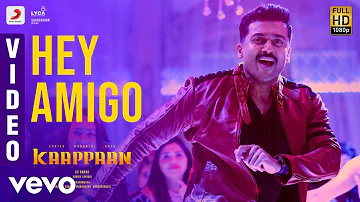 Kaappaan - Hey Amigo Video | Suriya, Sayyeshaa | Harris Jayaraj | K.V. Anand