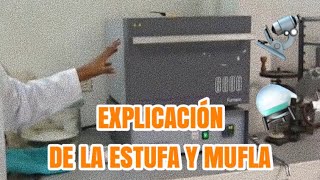 EXPLICACIÓN DE LA ESTUFA Y LA MUFLA - YouTube
