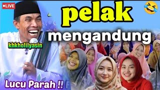 Download Lagu PELAK MON SORO MENGANDUNG 🤣, SUPER LUCU KH KHOLIL YASIN TERBARU #khkholilyasin  MP3