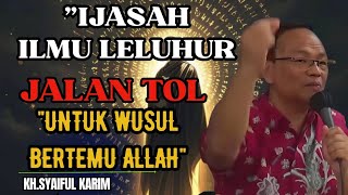 ijasah ilmu leluhur..!! Jalan tol untuk wusul bertemu Allah 🔴KH syaiful karim #tauhid #shorts 