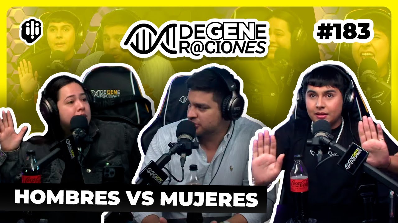 DEGENER@CIONES #183 | Hombres VS Mujeres