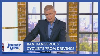 Should Dangerous Cyclists Be Banned From Driving? Feat. Nick Freeman & Narinder Kaur | Jeremy Vine