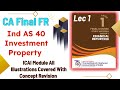 #1 | Ind AS 40 | Investment Property | CA Final FR | ICAI Module Illustrations #cafinalfr