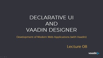 Declarative UI and Vaadin Designer