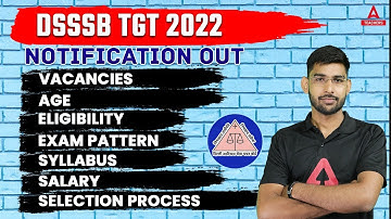 DSSSB Vacancy 2022 | Vacancy, Syllabus, Exam Pattern, Salary & Selection Process