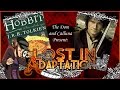 The Hobbit An Unexpected Journey, Lost In Adaptation ~ The Dom & Calluna