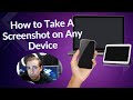 How to Take A Screenshot on Any Device in 2024!