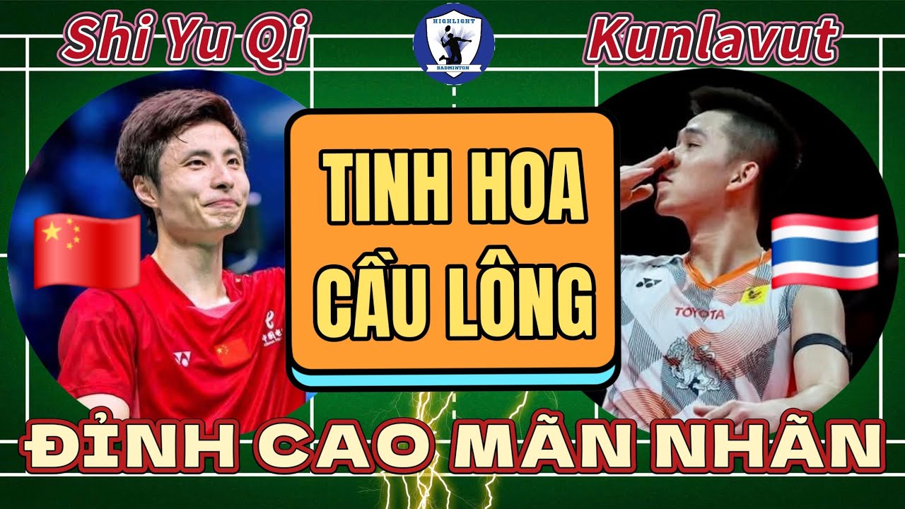SHI YU QI vs KUNLAVUT | WORLD TOUR FINALS | TRẬN CẦU ĐỈNH CAO HỘI TỤ MỌI THỨ HAY NHẤT HIỆN TẠI
