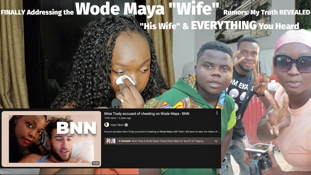 Wode Maya's Wife Won't Leave Me Alone My Side of the Story