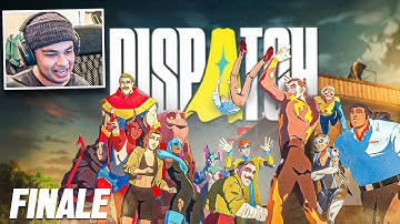 THIS FINALE IS INSANE (Dispatch Episode 7 & 8)