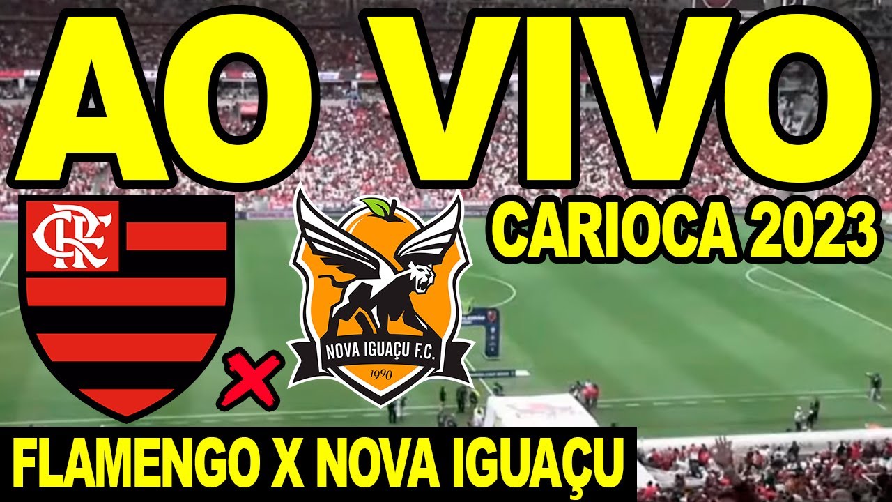 Flamengo x Nova Iguaçu AO VIVO