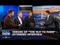 Heroes of "The 15:17 to Paris" - Extended Interview: The Daily Show