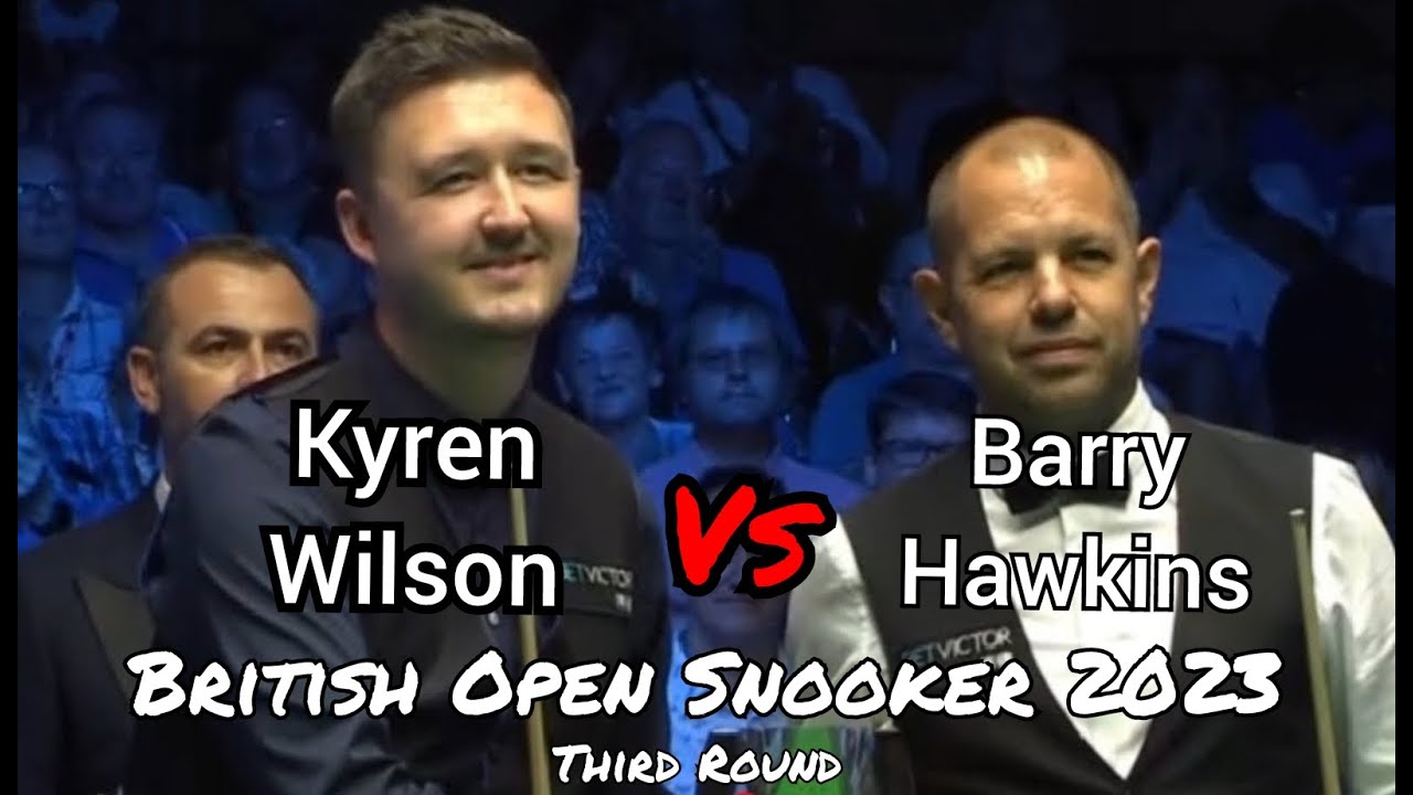 Kyren Wilson vs Barry Hawkins - British Open Snooker 2023 - Third Round