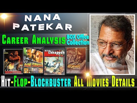 nana-patekar-box-office-collection-analysis-hit-and-flop-blockbuster-all-movies-list.