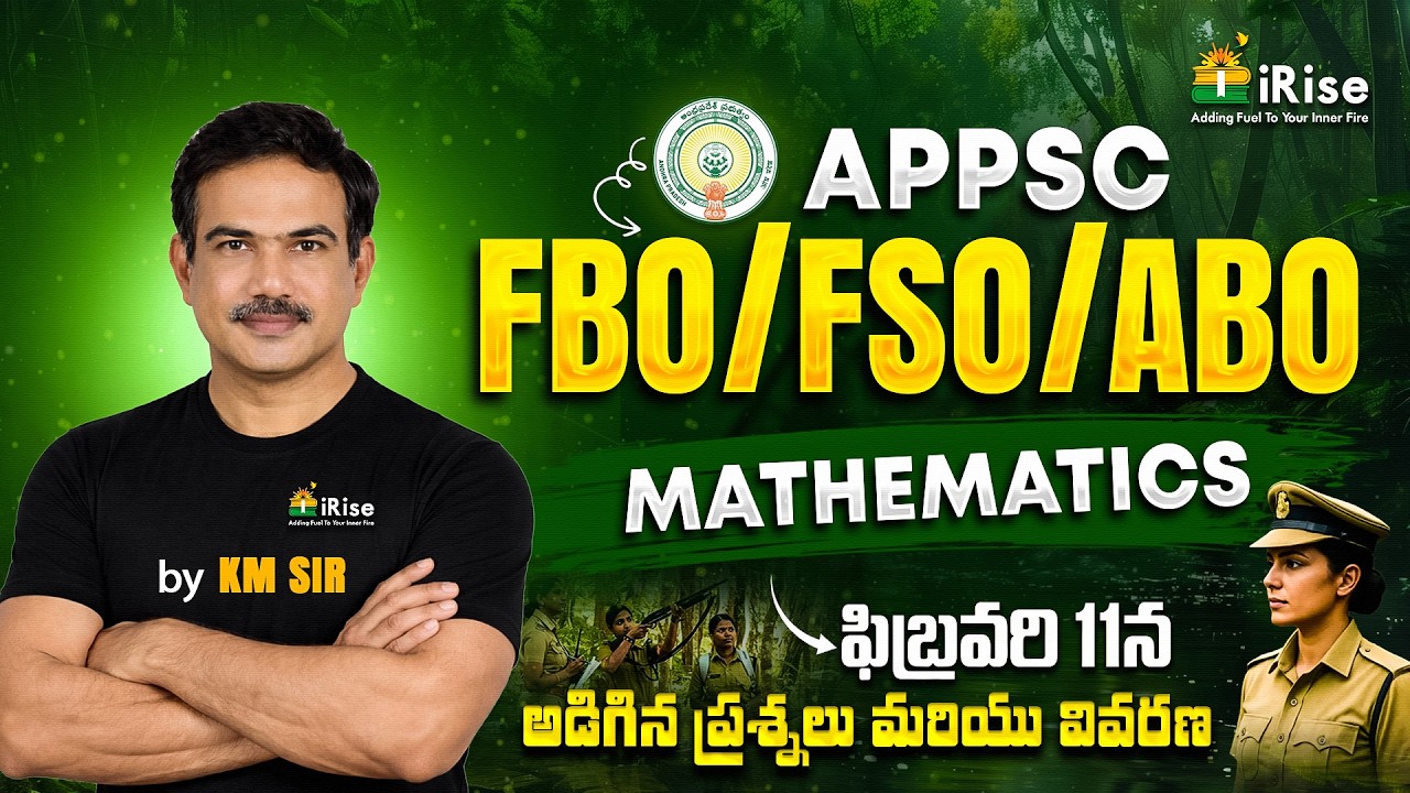 APPSC FBO / FSO / ABO | Mathematics –  ఫిబ్రవరి 11న అడిగిన ప్రశ్నలు వివరణ |By KM Sir | iRise Academy