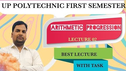 Arithmetic Progression Applied Maths 1 Lecture 2|Up Polytechnic First Semester Applied Maths 1