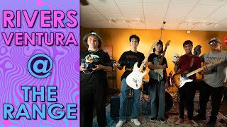 Rivers Ventura [The Range Live Sessions Ep. 25]