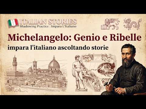 Video Michelangelo's Life Italian Listening Practice Comprehensible Input A2 B1