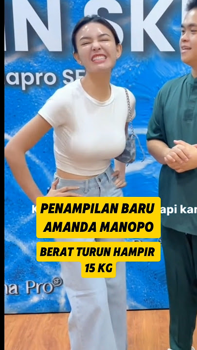 Penampilan baru amanda manopo  berat badan turun hampir 14 kg 15 kg #artis
