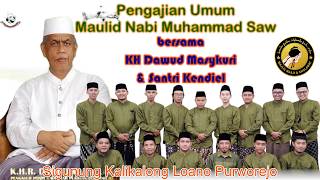 Pengajian Umum bersama KH Dawud Masykuri & Santri Kendiel - Maulid Nabi Muhammad Sigunung Kalikalong