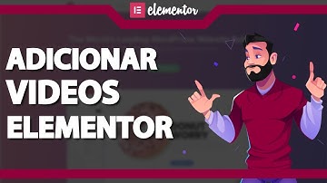 Como adicionar Videos no Elementor (Rápido e Fácil) 2024