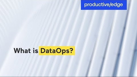 What is DataOps? | DataOps Explained | DataOps in Practice