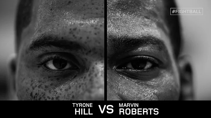 FIGHTBALL MATCHUPS: TYRONE HILL VS. MARVIN ROBERTS