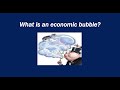 What is an economic bubble?