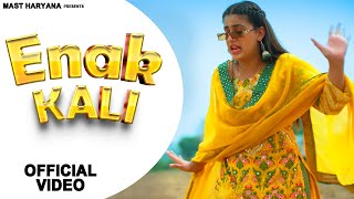 ENAK KALI : Pranjal Dahiya | RAJ MAWER  | New Haryanvi Songs 2022