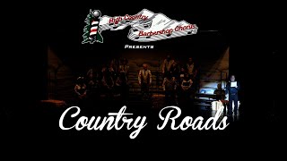 High Country Barbershop Choir - Country Roads