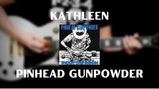 Pinhead Gunpowder - Kathleen (Guitar Cover)