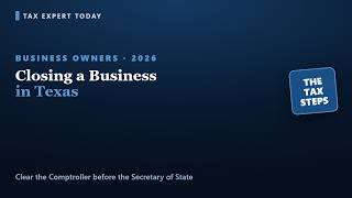 Closing a Business in Texas: The 2026 Tax Steps