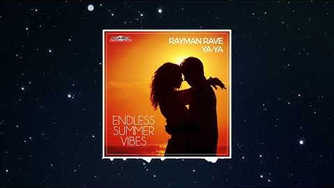 Rayman Rave & YA-YA - Endless Summer Vibes (Radio Edit)