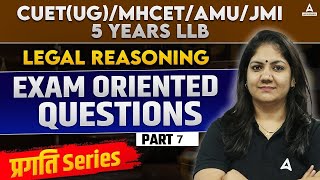 Legal Reasoning Exam Oriented Questions For CUET UG/MHCET/JMI/AMU BALLB Exams 2024 | Class-7