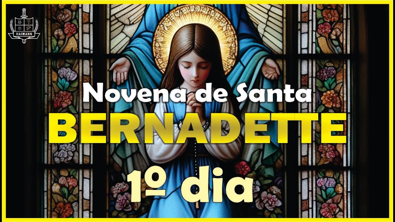 *Novena de Santa Bernadette Soubirous* - Primeiro dia - YouTube