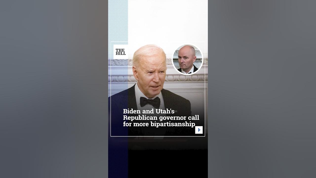 Biden and Utah’s Republican Governor Call For More Bipartisanship