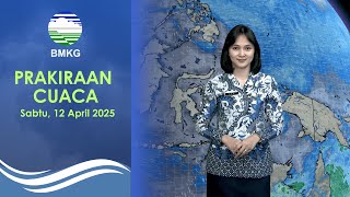 Prakiraan Cuaca Esok Hari, Sabtu, 12 April 2025