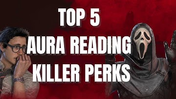 Top 5 Best Aura Reading Perks For Killer In Dead By Daylight (2024)