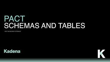 Pact Tutorials - Schemas and Tables - Beginner 07