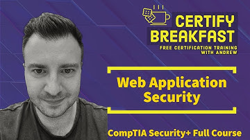 CompTIA Security+ Full Course: Web Application Security