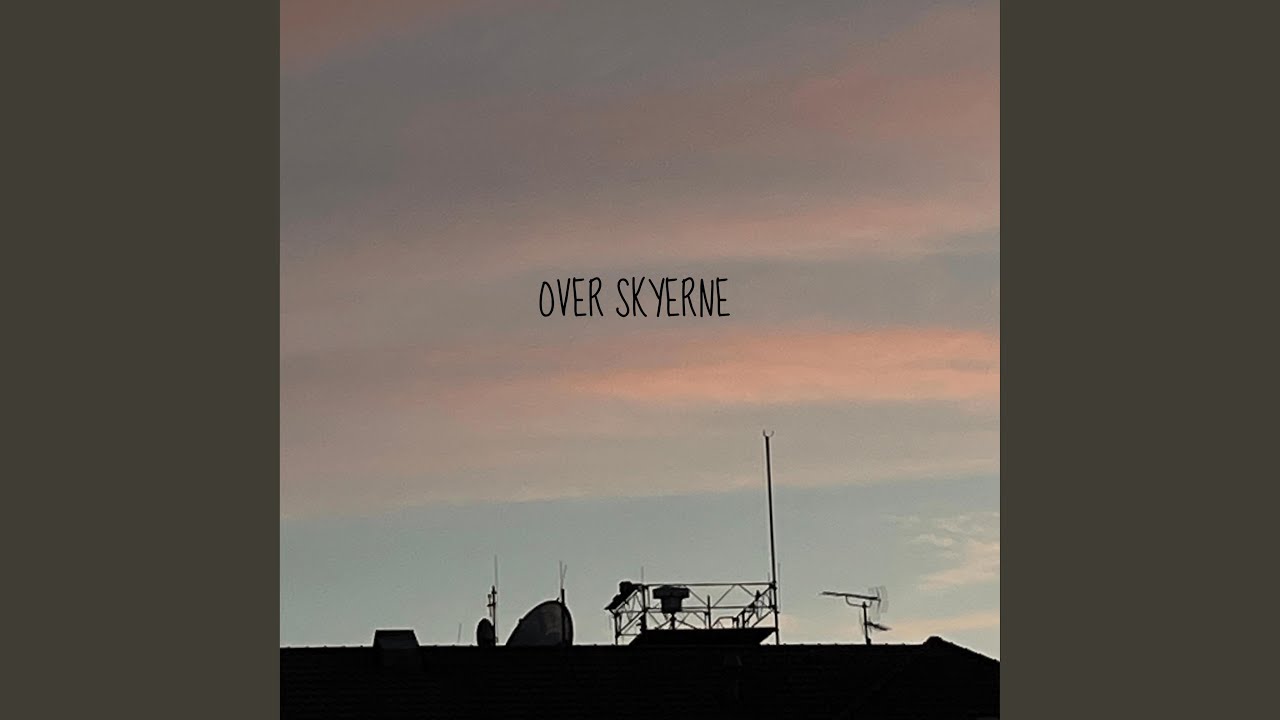 Over Skyerne